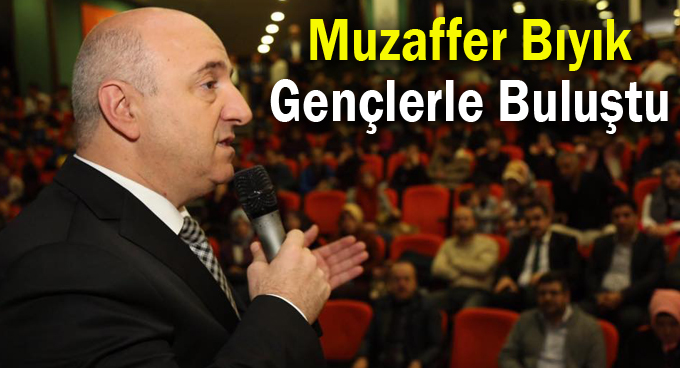 Muzaffer Bıyık Gençlerle Buluştu