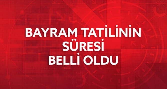 Ramazan Bayramı tatili 9 gün oldu