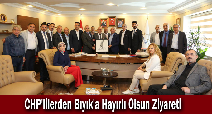 CHP'lilerden Bıyık'a Hayırlı Olsun Ziyareti