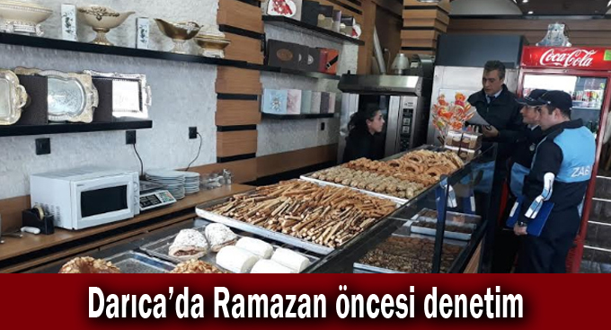 Darıca'da Ramazan öncesi denetim