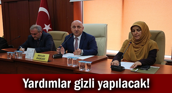 Yardımlar gizli yapılacak!