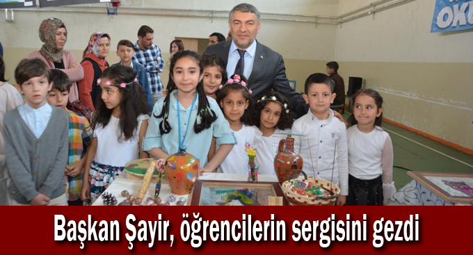 Başkan Şayir, öğrencilerin sergisini gezdi