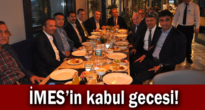 İMES’in kabul gecesi!