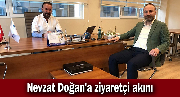 Nevzat Doğan'a ziyaretçi akını