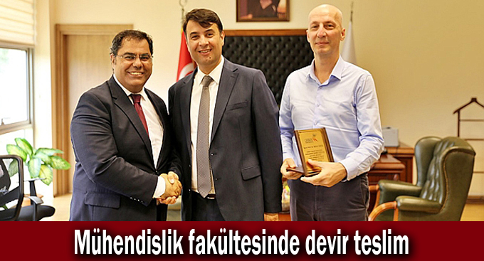 Mühendislik fakültesinde devir teslim