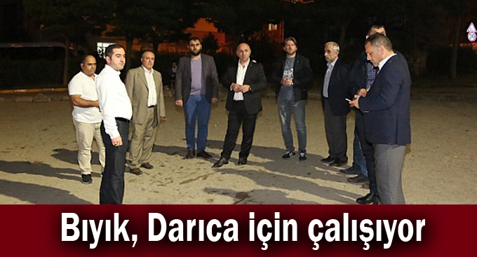 Bıyık, Darıca için çalışıyor