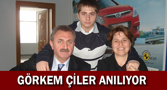 Görkem Çiler anılıyor