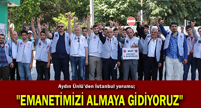 Ünlü,"Emanetimizi almaya gidiyoruz"