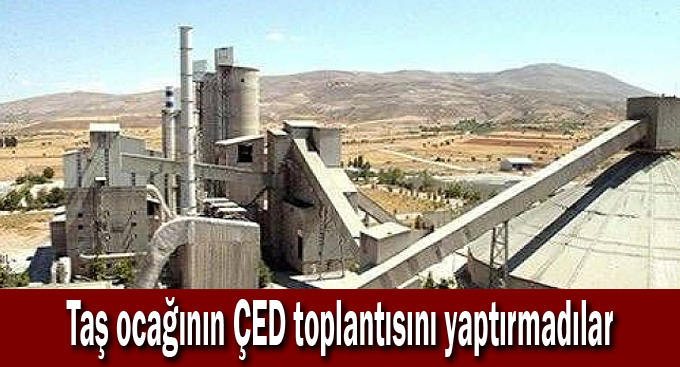 Taş ocağının ÇED toplantısını yaptırmadılar