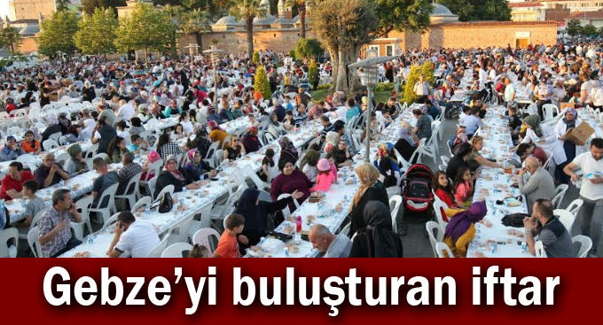 Gebze’yi buluşturan iftar