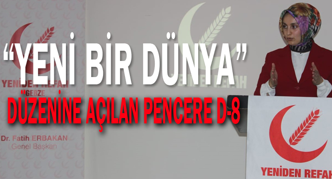 “Yeni Bir Dünya” düzenine açılan pencere D-8