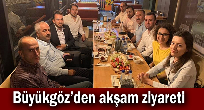 Büyükgöz'den akşam ziyareti