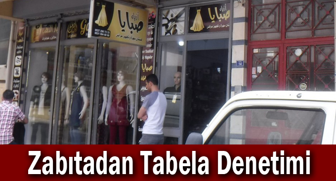 Zabıtadan Tabela Denetimi