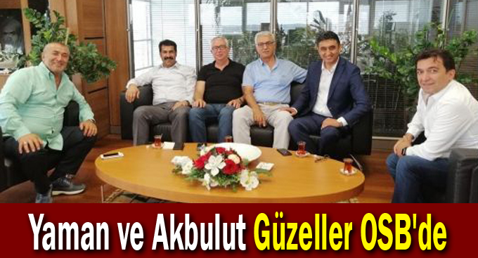 Yaman ve Akbulut Güzeller OSB'de