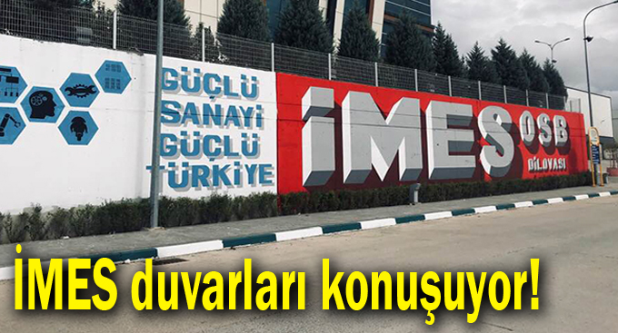 İMES duvarları konuşuyor!