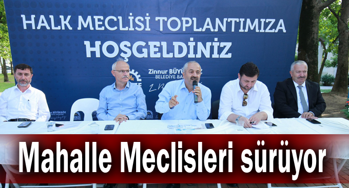 Mahalle Meclisleri sürüyor