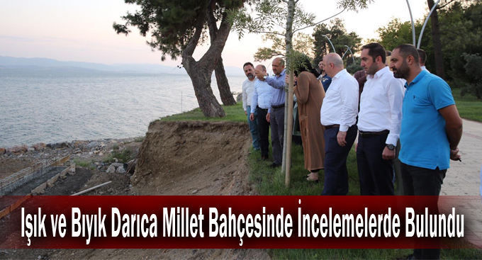 Işık ve Bıyık Darıca Millet Bahçesinde İncelemelerde Bulundu