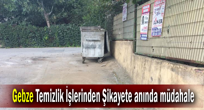 Gebze Temizlik İşlerinden  Şikayete anında müdahale