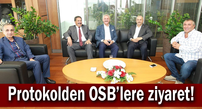 Protokolden OSB’lere ziyaret!