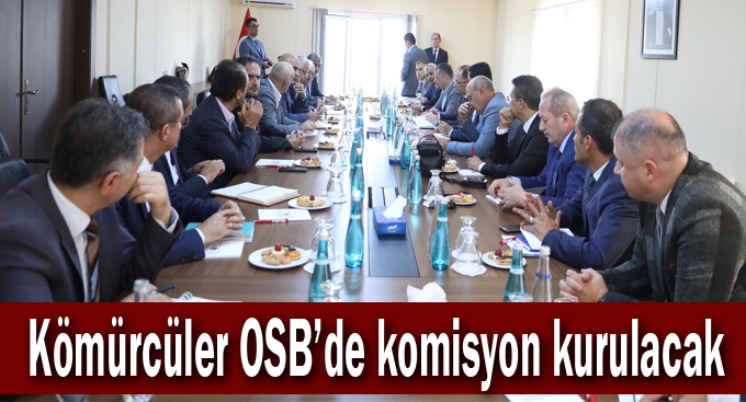 Kömürcüler OSB’de komisyon kurulacak