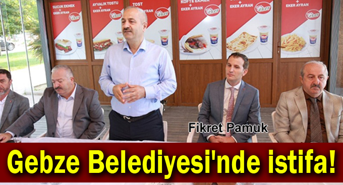 Gebze Belediyesi'nde istifa!