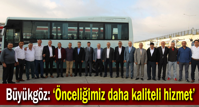 Büyükgöz: Önceliğimiz  daha kaliteli hizmet