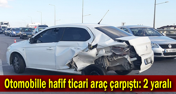 Otomobille hafif ticari araç çarpıştı: 2 yaralı