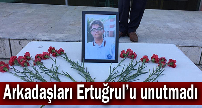 Arkadaşları Ertuğrul’u unutmadı