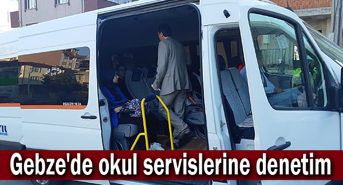 Gebze'de okul servislerine denetim