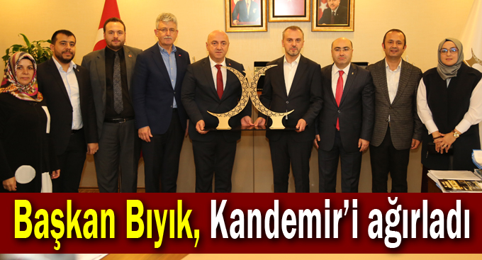 Bıyık, Kandemir’i ağırladı