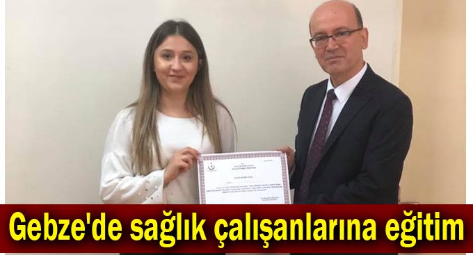 Gebze'de sağlık çalışanlarına eğitim