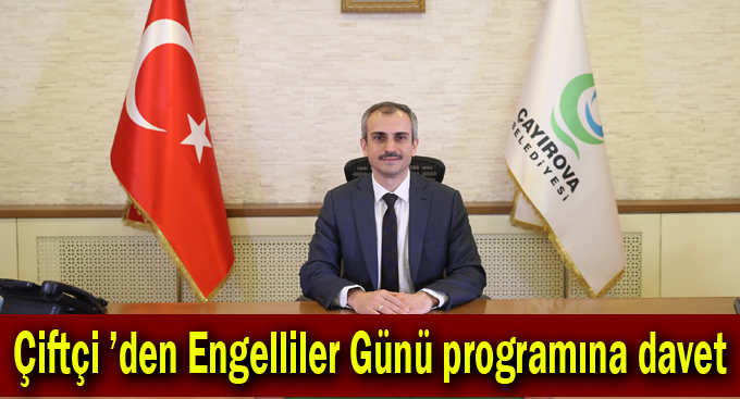 Çiftçi ’den Engelliler Günü programına davet