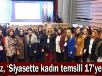 Serpil Yılmaz,''Siyasette kadın temsili 17’ye çıktı''