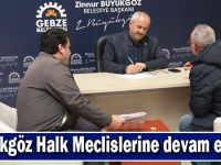 Büyükgöz Halk Meclislerine devam ediyor