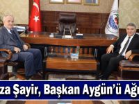 Hamza Şayir, Başkan Aygün’ü Ağırladı