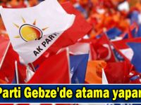 AK Parti Gebze'de atama yapar mı?