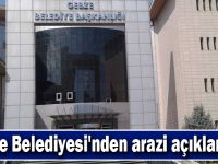 Gebze Belediyesi'nden arazi açıklaması!