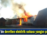 Devrilen elektrik sobası yangın çıkarttı!