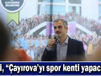 Çiftçi, “Çayırova’yı spor kenti yapacağız”