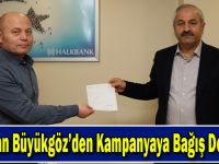 Başkan Büyükgöz’den Kampanyaya Bağış Desteği