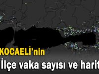 Kocaeli İlçe İlçe vaka sayısı ve haritası!