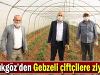 Büyükgöz’den Gebzeli Çiftçilere Ziyaretler