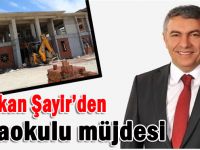 Başkan Şayir’den anaokulu müjdesi!