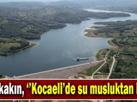 Büyükakın, ‘’Kocaeli’de su musluktan içilir’’