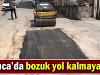 Darıca’da bozuk yol kalmayacak