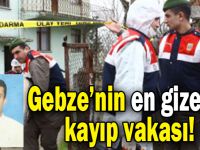 Gebze’nin en gizemli kayıp vakası!