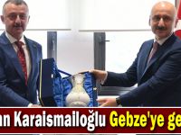 Bakan Karaismailoğlu Gebze'ye geliyor