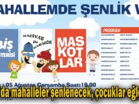 Darıca’da mahalleler şenlenecek, çocuklar eğlenecek