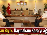 Başkan Bıyık, Kaymakam Kara’yı ağırladı