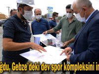 Gündoğdu, Gebze’deki dev spor kompleksini inceledi